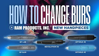 How to Change Burs on RAM HANDPIECE — OPTIMUS 35/OPTIMUS45/BP SLIM/BP LAB/REVOLUTION 50
