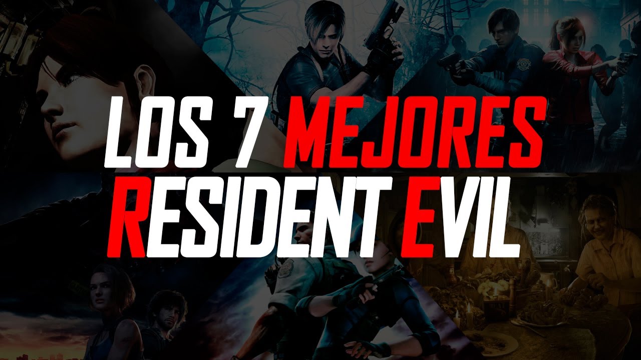 Los 7 Mejores Resident Evil - YouTube