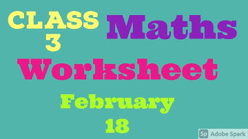 Class 3 maths Worksheet February 18