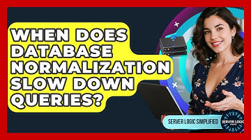 When Does Database Normalization Slow Down Queries? - Server Logic Simplified