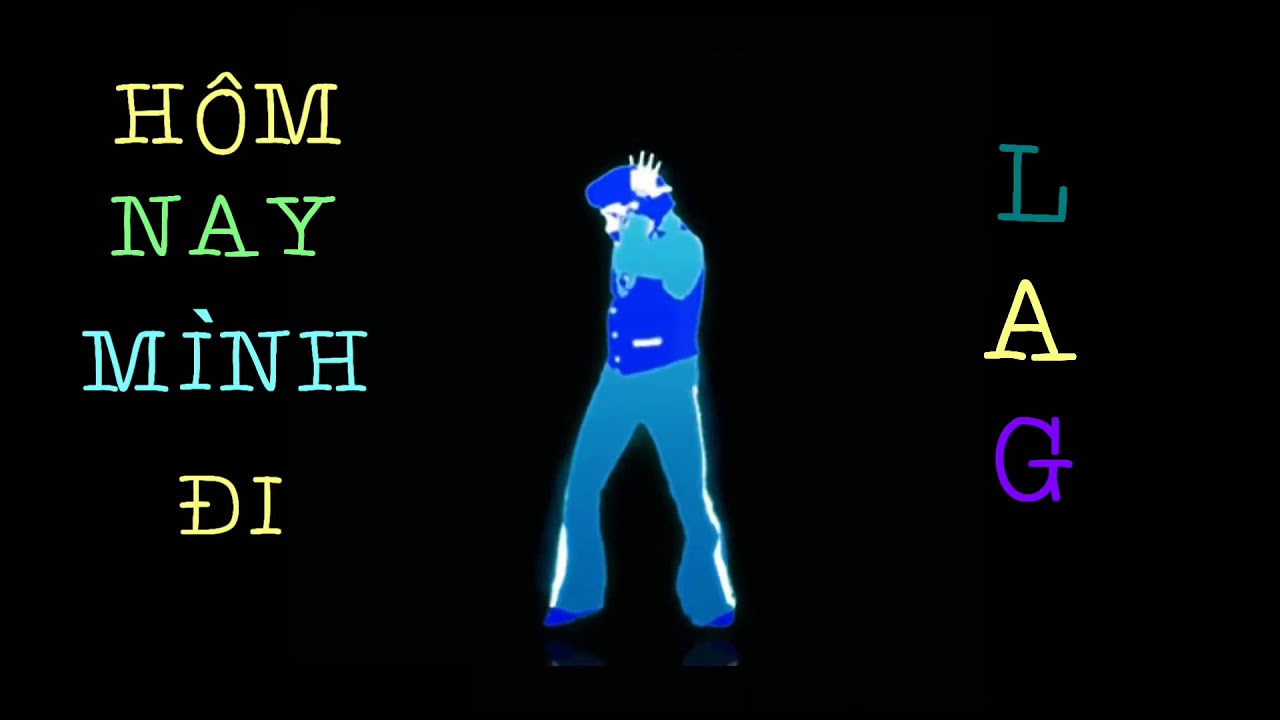 Hôm nay ta đi lag (LAG 2) - Garrick x Ducloi x Hoàng Trung (Video Lyric)
