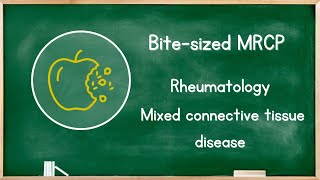 Rheumatology - Mixed Connective Tissue Disease (MCTD)