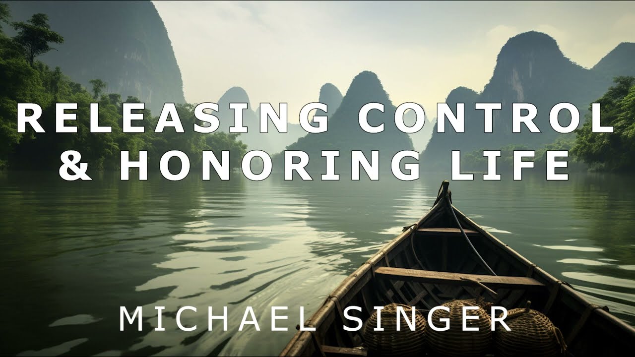 Watch Michael Singer - Releasing Control and Honoring Life on YouTube Watch Michael Singer - Releasing Control and Honoring Life on YouTube