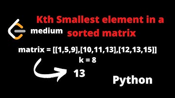 LEETCODE 378 KTH SMALLEST ELEMENT IN A SORTED MATRIX PYTHON | leetcode heapq