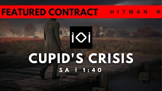HITMAN 3 | Cupid's Crisis | SA In 1:40 | IOI Valentines Featured Contracts