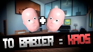 TO BABIER = TOTALT KAOS