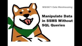 Manipulate Data in SSMS without SQL Queries