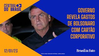 🔴 Government reveals Bolsonaro's corporate card expenses | Central do Brasil LIVE