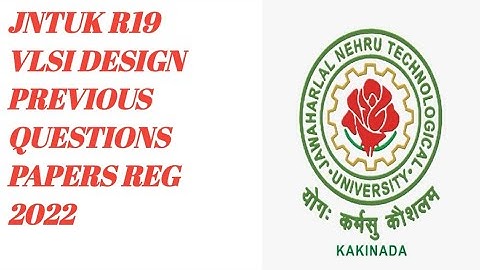 JNTUK R19 VLSI DESIGN PREVIOUS QUESTIONS PAPERS 2022