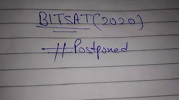 BITSAT 2020 || EXAM Postponed | Bitsat application form extended, bitsat postponed 2020