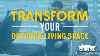 Why Metro Outdoor Living? | Metro Appliances & More
