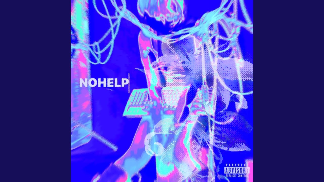 Watch NOHELP on YouTube Watch NOHELP on YouTube