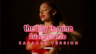 the boy is mine - Ariana Grande (Instrumental Karaoke) [KARAOK&J]