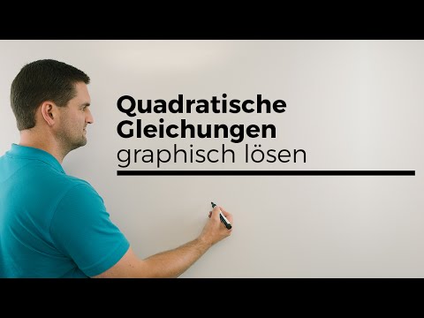 Video: Wie Man Eine Quadratische Gleichung Grafisch Löst