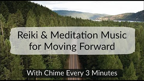 Reiki, Meditation & Yin Yoga Music for Moving Forward with Tibetan Chime Every 3 Minutes