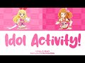 Idol Activity! | Ichigo &amp; Akari (Cosmos) | Aikatsu Full Lyrics ROM/KAN/ENG
