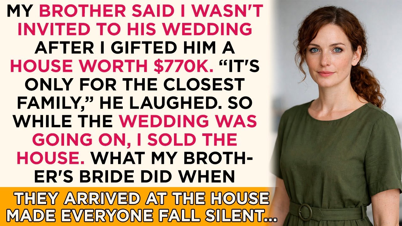 My brother said I wasn't invited to his wedding after I gifted him a house worth $770k...