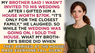 My brother said I wasn't invited to his wedding after I gifted him a house worth $770k...