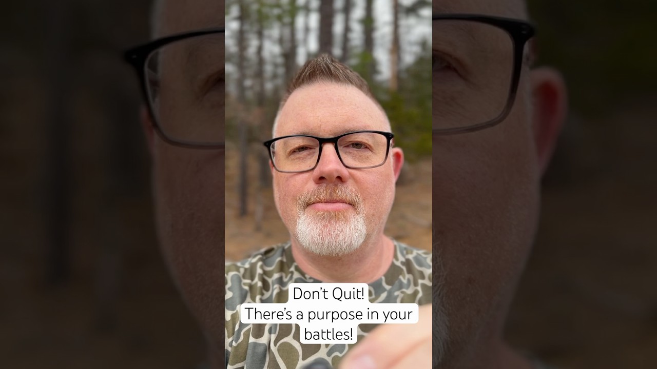 Don’t quit! There’s a purpose in your battles!  Don’t quit! There’s a purpose in your battles! 