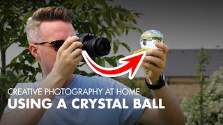 Creative Photography at Home - Using a Crystal Ball screenshot 2
