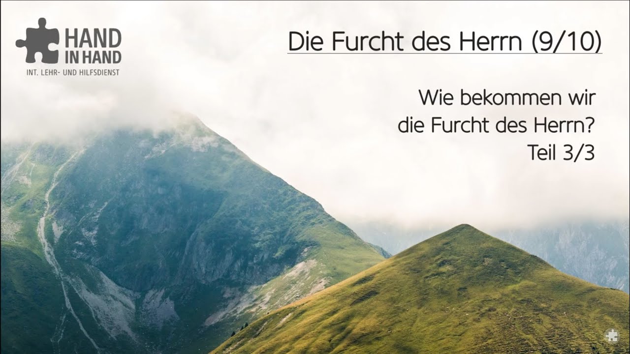 Die Furcht des Herrn (9/10): Wie bekommen wir die Furcht des Herrn? (3/3)