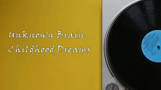 Unknown Brain - Childhood Dreams [NCS Lyrics]