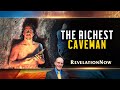 Revelation Now: Episode 8 "The Richest Caveman" with Doug Batchelor