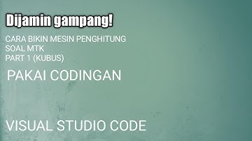 Cara hitung volume kubus pake kodingan - Visual Studio Code (Kubus)