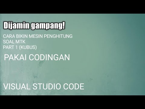 Cara hitung volume kubus pake kodingan - Visual Studio Code (Kubus)