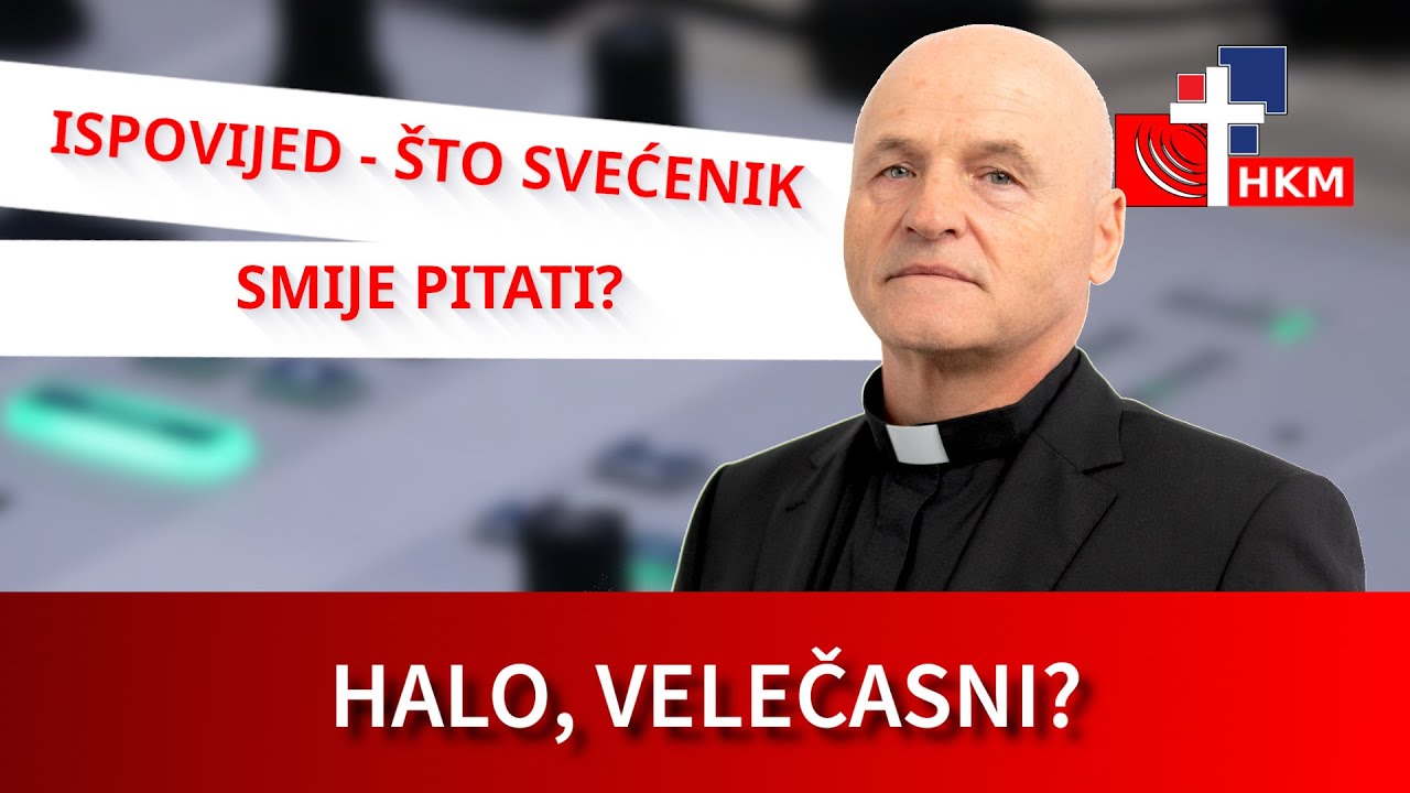 Koliko me svećenik detaljno smije ispitivati u ispovijedi? - Halo, velečasni?
