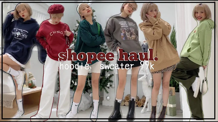 SHOPEE HAUL ẤM ÁP NHẤT NĂM // HOODIE - SWEATER GIÁ CHỈ TỪ 99K // Beauty by Ha