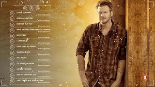 Blake Shelton Greatest Hits Full Album 👌 All songs by Blake Shelton 👌 Blake Shelton Best Songs 2021
