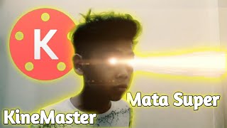 Tutorial Mata Super Di KineMaster | #karyakiel #thejames #reangtv