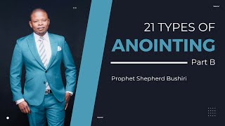 21 TYPES OF ANOINTING PART B