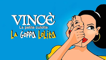 Thumbnail of Vincè La Petite Culotte - La Goffa Lolita (Clip officiel)