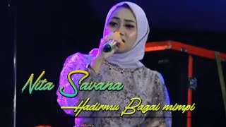 Nita Savana - Hadirmu bagai mimpi - Dewata Live Karanganyar