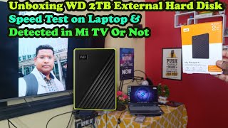 Unboxing WD 2TB External Hard Disk | Speed Test on Laptop &amp; Detected in Mi TV Or Not! 🚀📺