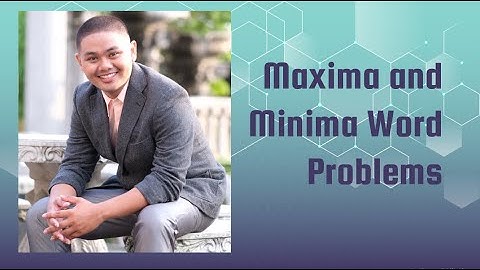 Maxima and Minima Word Problems