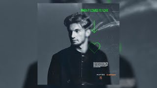 HAYES - When it Comes To Love (ft. dePresno) (Letra/Lyrics)