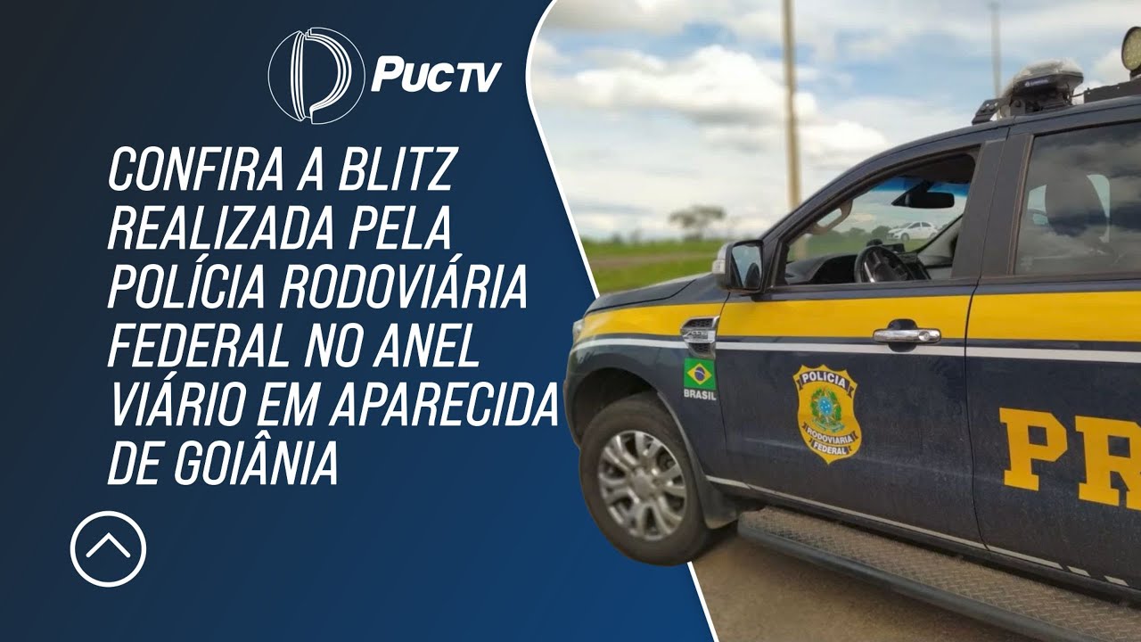 CONFIRA A BLITZ REALIZADA PELA POLÍCIA RODOVIÁRIA FEDERAL NO ANEL VIÁRIO EM APARECIDA DE GOIÂNIA