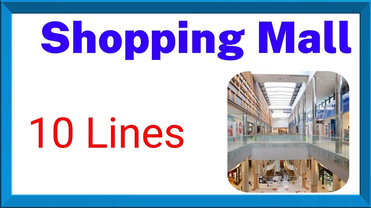 Shopping Mall 10 Lines In English Few Sentences About Shopping Mall In shopping-mall-10-lines-in-english-few-sentences-about-shopping-mall-in