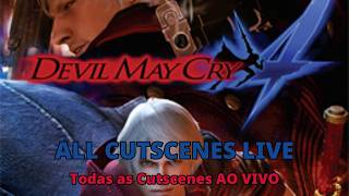 Devil May Cry 4 - ALL CUTSCENES LIVE (Todas as Cutscenes AO VIVO)