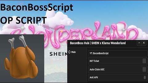 [FREE UGC] SHEIN x Klarna Wonderland OP SCRIPT (INF TICKET)