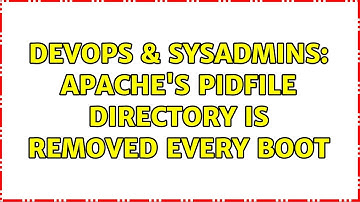 DevOps & SysAdmins: Apache