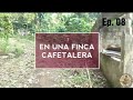 08.-Estaba frente a la casa grande de una finca cafetalera