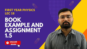 First year physics book Example and Assignment 1.5