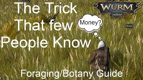 Wurm Online | Foraging and Botany (Outdated)