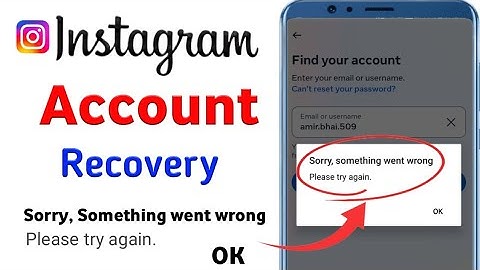 Instagram Find Your Account Sorry Something Went Wrong Please Try Again Later||Instagram Login Error