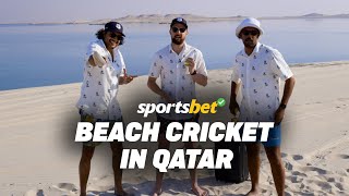 The Grubs Play Beach Cricket In Qatar