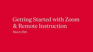 Getting Started with Zoom & Remote Instruction